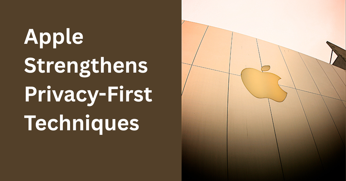 Apple Strengthens Privacy-First Techniques, Improves AI Features Without Seeing User Data 