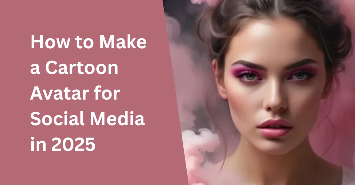 How to Make a Cartoon Avatar for Social Media in 2025 (No Design Skills Needed)