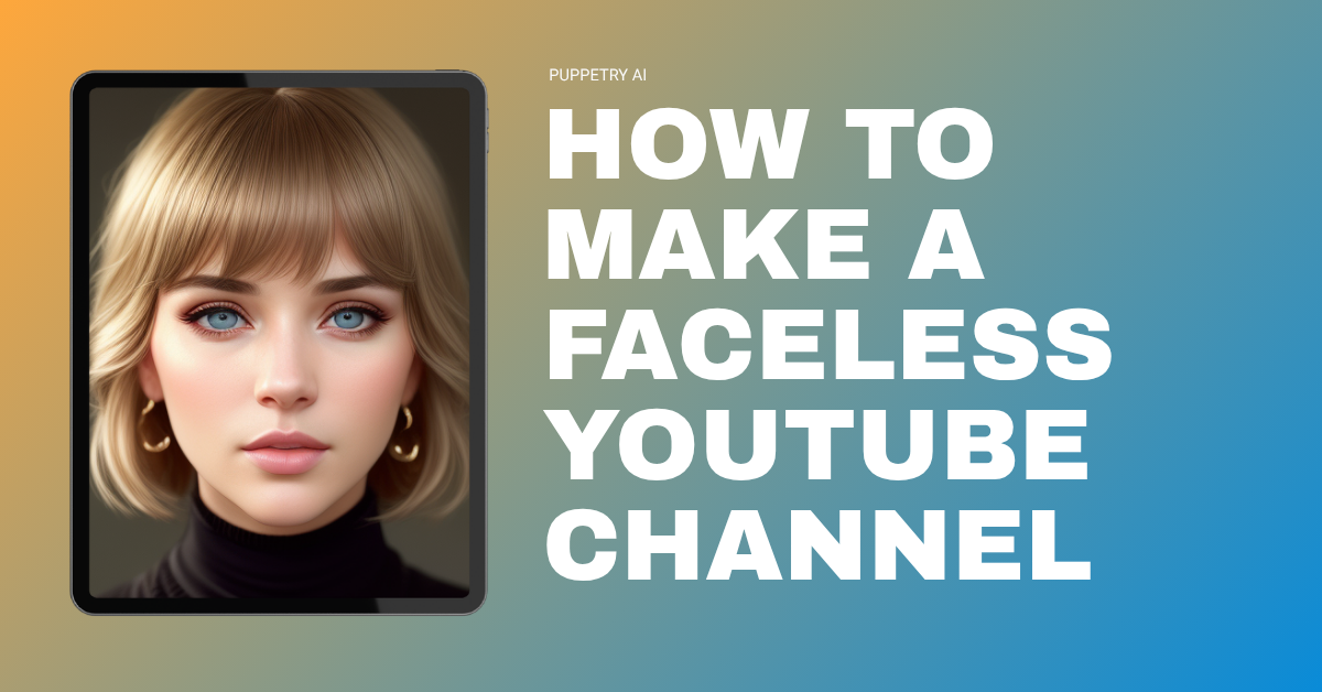 How to Make Faceless YouTube Channel