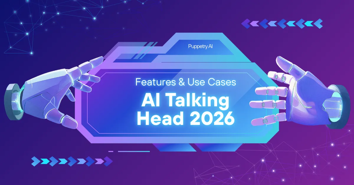 AI Talking Head: Latest Features & Use Cases 2026